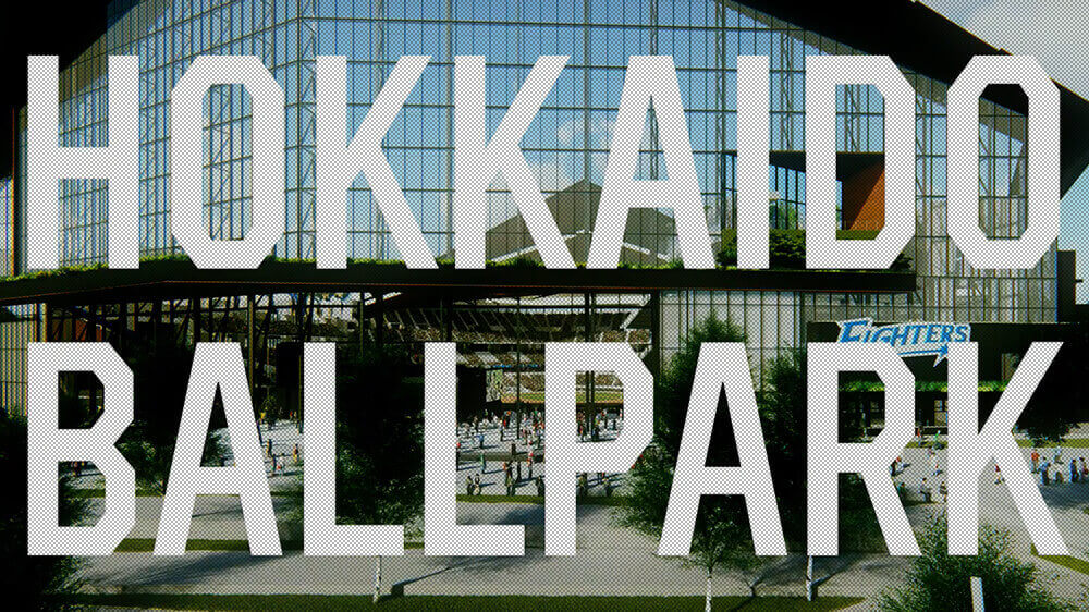 HOKKAIDO BALLPARK F VILLAGE